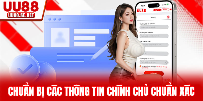 Chuẩn bị các thông tin chính chủ chuẩn xác Chuẩn bị các thông tin chính chủ chuẩn xác