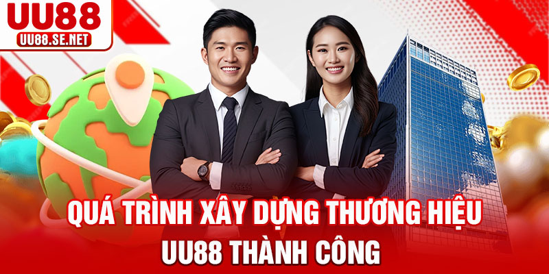 Quá trình xây dựng thương hiệu UU88 thành công Quá trình xây dựng thương hiệu UU88 thành công