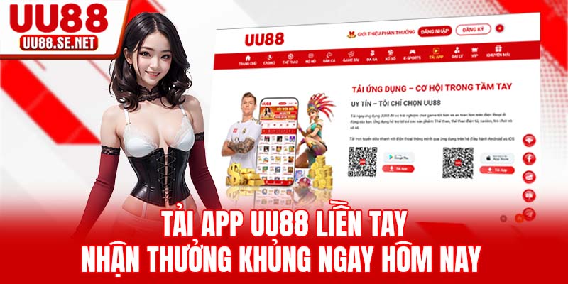 Tải app UU88 để trải nghiệm tốc độ truy cập Tải app UU88 để trải nghiệm tốc độ truy cập